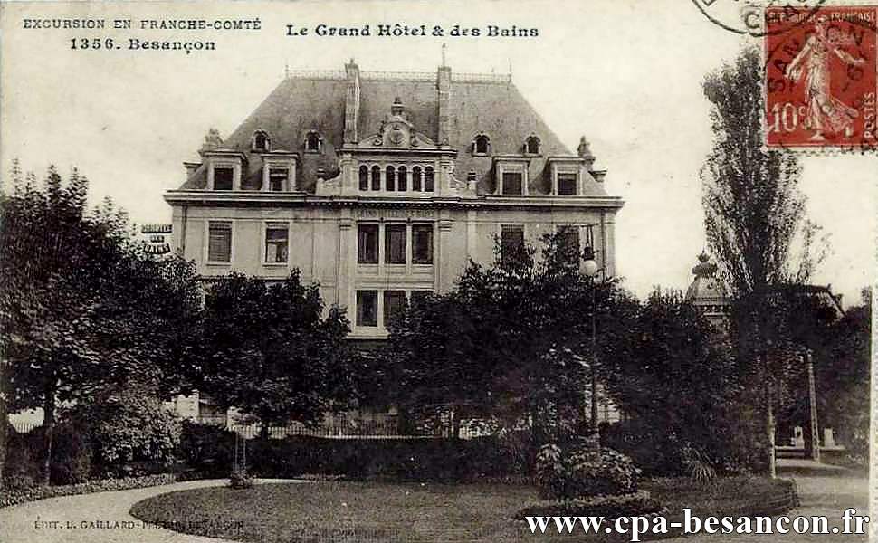 EXCURSION EN FRANCHE-COMTE - 1356. Besançon - Le Grand Hôtel & des Bains